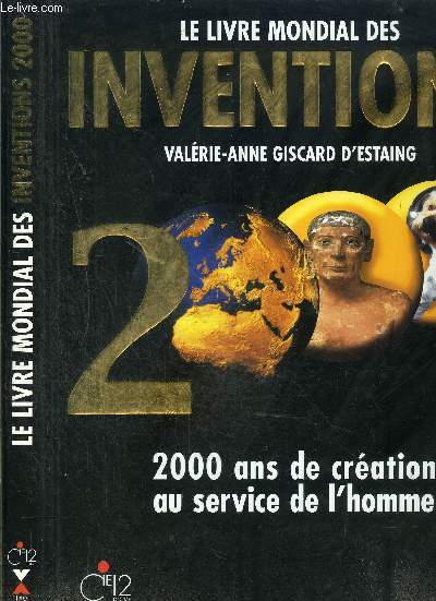 LE LIVRE MONDIAL DES INVENTIONS- 2000- 2000 ANS DE CREATION AU SERVICE DE L HOMME