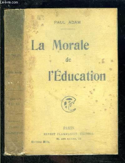 LA MORALE DE L EDUCATION/ LA VIE DES ELITES