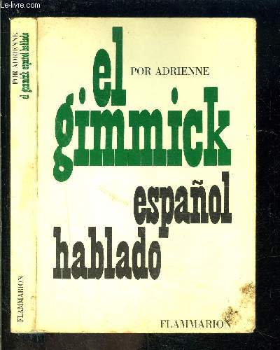 POR ADRIENNE- EL GIMMICK- ESPAGNOL HABLADO