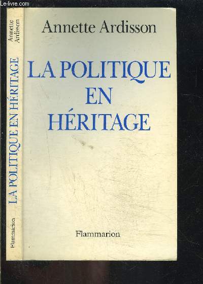 LA POLITIQUE EN HERITAGE