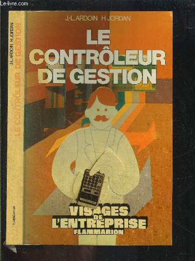 LE CONTROLEUR DE GESTION- VISAGES DE L ENTREPRISE