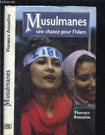 MUSULMANES- UNE CHANCE POUR L ISLAM