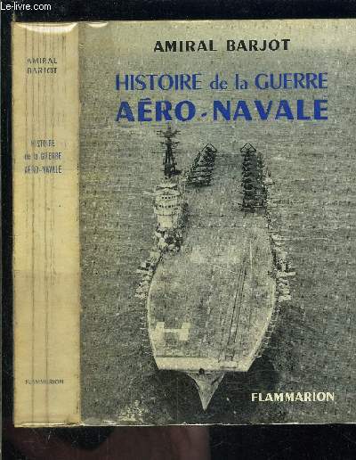 HISTOIRE DE LA GUERRE AERO NAVALE