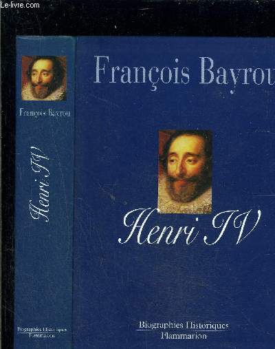 HENRI IV- LE ROI LIBRE