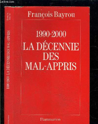 1990- 2000- LA DECENNIE DES MAL APPRIS