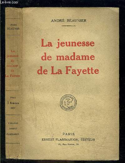 LA JEUNESSE DE MADAME DE LA FAYETTE- ENVOI DE L AUTEUR