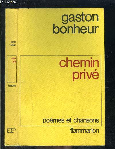 CHEMIN PRIVE- POEMES ET CHANSONS- 1930-1970 recueillies par Henri Parisot