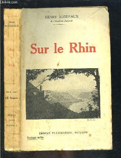 SUR LE RHIN- Le Rhin romantique 1905 - Les Ftes de la libration  Strasbourg et  Metz 1918- Les Franais sur le Rhin 1918
