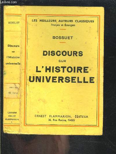 DISCOURS SUR L HISTOIRE UNIVERSELLE / LES MEILLEURS AUTEURS CLASSIQUES
