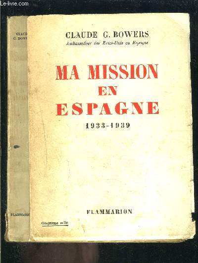 MA MISSION EN ESPAGNE 1933-1939