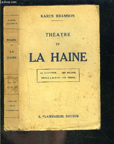 THEATRE IV LA HAINE- LE DICTATEUR- LES FELINES- DEPUIS L AURORE DES TEMPS