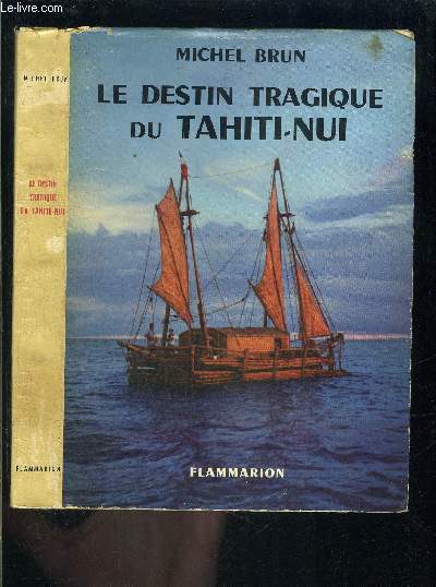 LE DESTIN TRAGIQUE DU TAHITI NUI