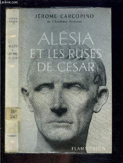 ALESIA ET LES RUSES DE CESAR