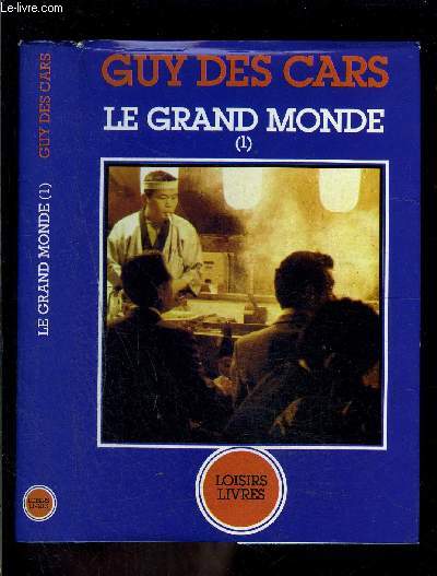 LE GRAND MONDE (1) / COLLECTION LOISIRS LIVRES