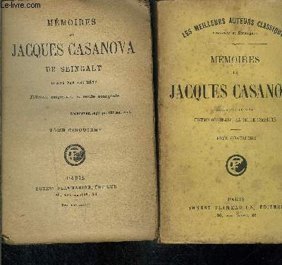 MEMOIRES DE JACQUES CASANOVA DE SEINGALT- 2 TOMES EN 2 VOLUMES- TOME 4 ET 5- COLLECTION LES MEILLEURS AUTEURS CLASSIQUES