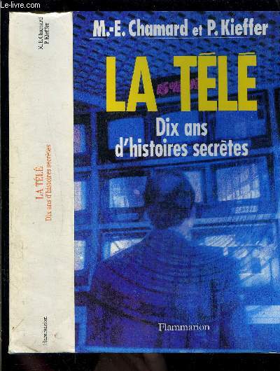 LA TELE- DIX ANS D HISTOIRES SECRETES