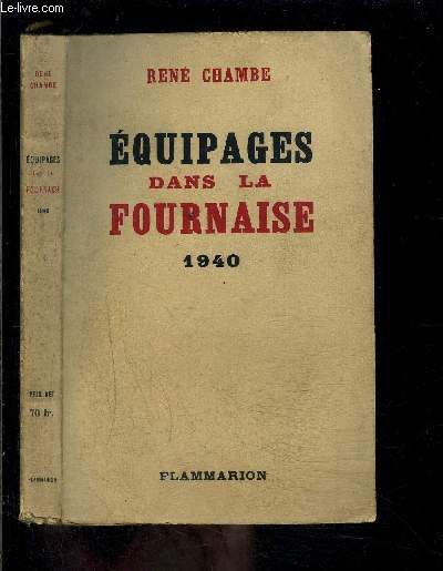 EQUIPAGES DANS LA FOURNAISE 1940