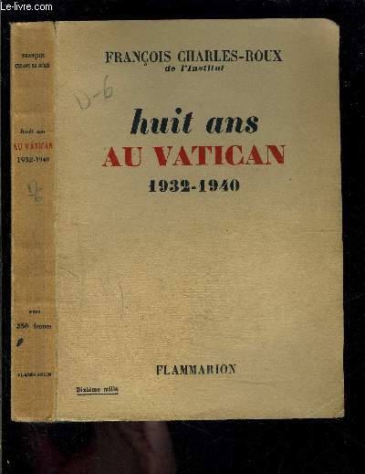 HUIT ANS AU VATICAN 1932-1940