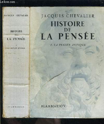 HISTOIRE DE LA PENSEE- 1. LA PENSEE ANTIQUE