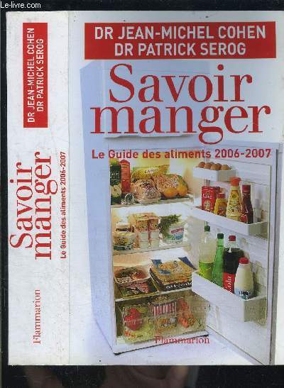 SAVOIR MANGER- LE GUIDE DES ALIMENTS 2006-2007