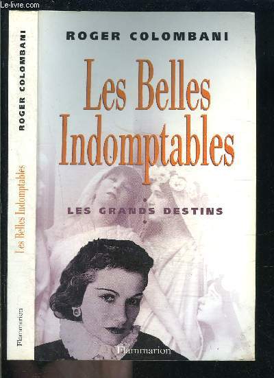 LES BELLES INDOMPTABLES- LES GRANDS DESTINS