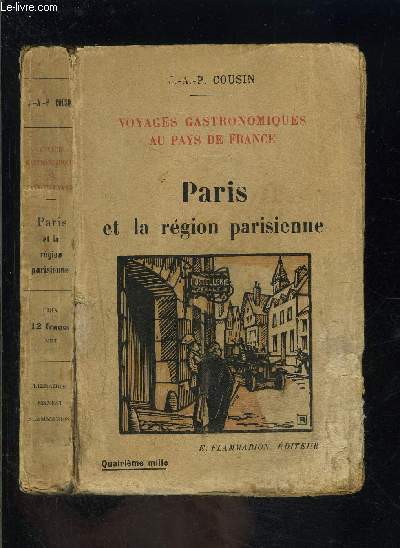 PARIS ET LA REGION PARISIENNE- VOYAGES GASTRONOMIQUES AU PAYS DE FRANCE