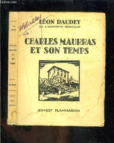 CHARLES MAURRAS ET SON TEMPS