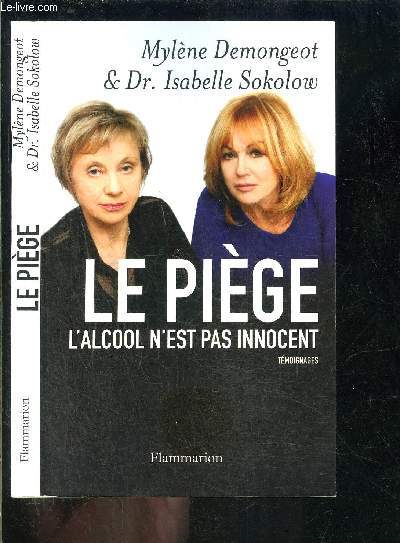 LE PIEGE- L ALCOOL N EST PAS INNOCENT- TEMOIGNAGES