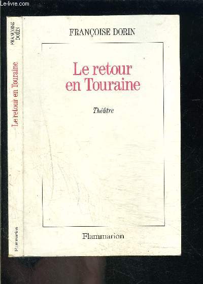 LE RETOUR EN TOURAINE- THEATRE