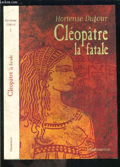 CLEOPATRE LA FATALE