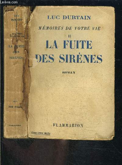 LA FUITE DES SIRENES- MEMOIRES DE VOTRE VIE II