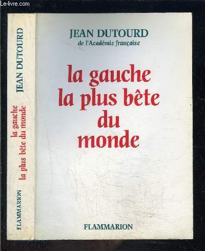 LA GAUCHE LA PLUS BETE DU MONDE