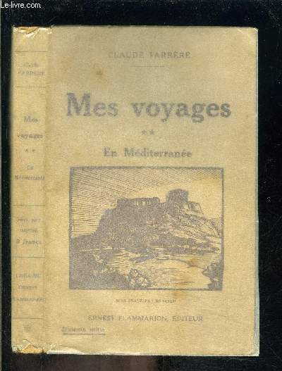 MES VOYAGES- TOME 2- EN MEDITERRANEE