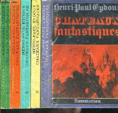 CHATEAUX FANTASTIQUES- 5 TOMES EN 5 VOLUMES- TOME 1- ARQUES LA BATAILLE- LASTURS- TERMES- BONAGUIL- GAVAUDUN- CHAUVUGNY- CHALUCET- ORTENBERG- COMARQUE- TIFFAUGES-.../ TOME 2. FALAISE- CLISSON- LES TOURS DE MERLE- WASENBOURG- CRUSSOL- TARASCON- PENNE...