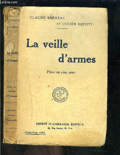 LA VEILLE D ARMES- PIECE EN CINQ ACTES