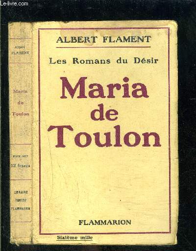 MARIA DE TOULON- LES ROMANS DU DESIR