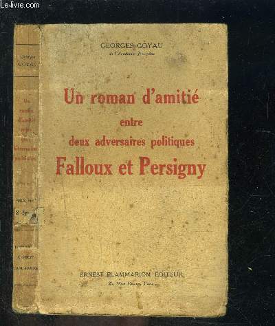 UN ROMAN D AMITIE ENTRE DEUX ADVERSAIRES POLITIQUES FALLOUX ET PERSIGNY