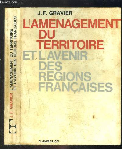 L AMENAGEMENT DU TERRITOIRE ET L AVENIR DES REGIONS FRANCAISES