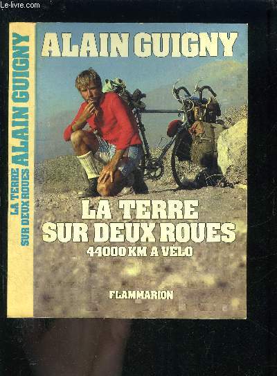 LA TERRE SUR DEUX ROUES- 44000KM A VELO