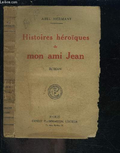 HISTOIRES HEROIQUES DE MON AMI JEAN
