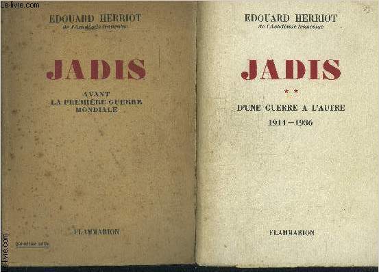 JADIS- 2 TOMES EN 2 VOLUMES- AVANT LA PREMIERE GUERRE MONDIALE- D UNE GUERRE A L AUTRE 1914-1936