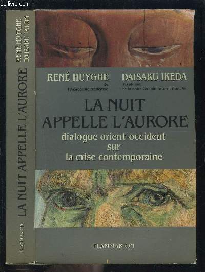 LA NUIT APPELLE L AURORE- DIALOGUE ORIENT-OCCIDENT SUR LA CRISE CONTEMPORAINE