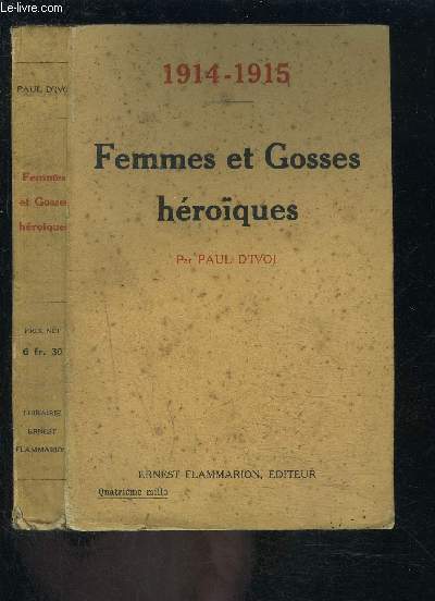FEMMES ET GOSSES HEROIQUES- 1914-1915