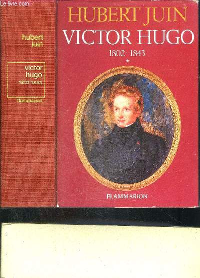 VICTOR HUGO 1802-1843- TOME 1 SEUL