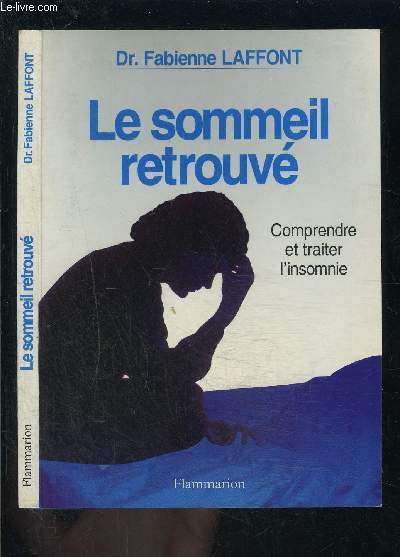 LE SOMMEIL RETROUVE- COMPRENDRE ET TRAITER L INSOMNIE