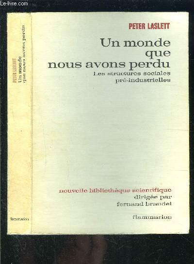 UN MONDE QUE NOUS AVONS PERDU- LES STRUCTURES SOCIALES PRE INDUSTRIELLES