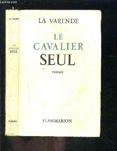 LE CAVALIER SEUL