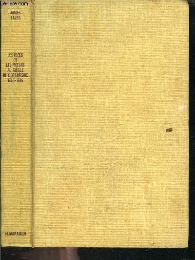 LES IDEES ET LES MOEURS AU SIECLE DE L OPTIMISME- 1848-1914