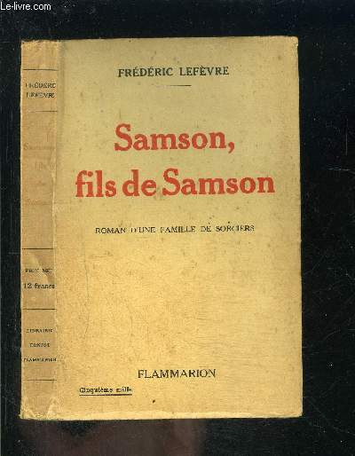 SAMSON, FILS DE SAMSON- ROMAN D UNE FAMILLE DE SORCIERS