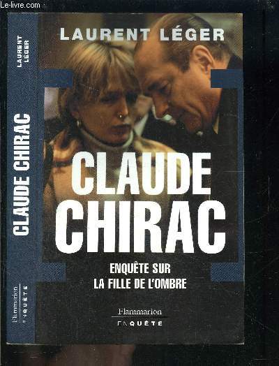 CLAUDE CHIRAC- ENQUETE SUR LA FILLE DE L OMBRE